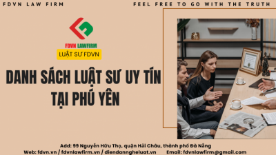 DANH SÁCH LUẬT SƯ UY TÍN TẠI TỈNH PHÚ YÊN