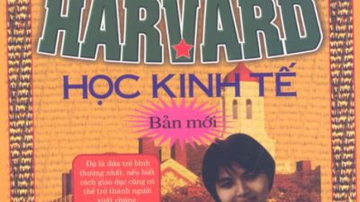SÁCH EM PHẢI ĐẾN HARVARD HỌC KINH TẾ 1 (BẢN MỚI) - TÁC GIẢ: LƯU VỆ HOA, TRƯƠNG HÂN VŨ