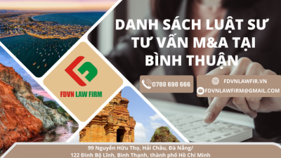 DANH SÁCH LUẬT SƯ TƯ VẤN M&A TẠI BÌNH THUẬN