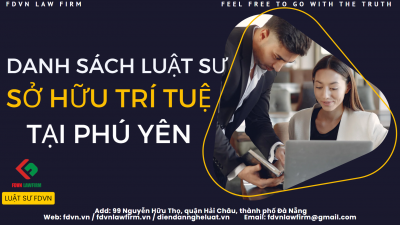 DANH SÁCH LUẬT SƯ SỞ HỮU TRÍ TUỆ TẠI PHÚ YÊN