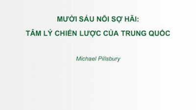 SÁCH MƯỜI SÁU NỖI SỢ HÃI: TÂM LÝ CHIẾN LƯỢC CỦA TRUNG QUỐC (TÁC GIẢ: MICHAEL PILLSBURY)