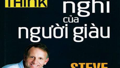 SÁCH CÁCH SUY NGHĨ CỦA NGƯỜI GIÀU (TÁC GIẢ: STEVE SIEBOLD)