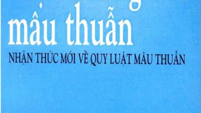 SÁCH BIỆN CHỨNG CỦA MÂU THUẪN - NHẬN THỨC MỚI VỀ QUY LUẬT MÂU THUẨN