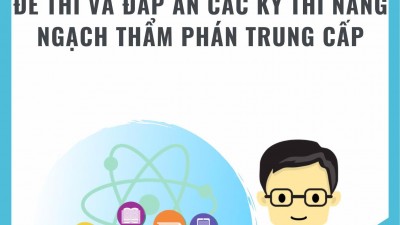 TUYỂN TẬP ĐỀ THI VÀ ĐÁP ÁN CÁC KỲ THI NÂNG NGẠCH THẨM PHÁN TRUNG CẤP