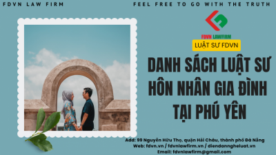 DANH SÁCH LUẬT SƯ HÔN NHÂN GIA ĐÌNH TẠI PHÚ YÊN