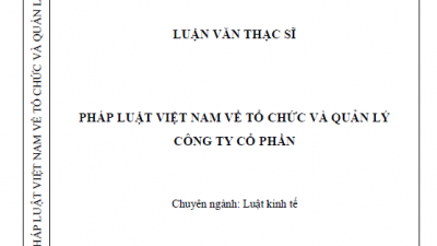 LUẬN VĂN THẠC SĨ: PHÁP LUẬT VIỆT NAM VỀ TỔ CHỨC VÀ QUẢN LÝ CÔNG TY CỔ PHẦN