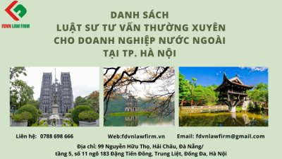 DANH SÁCH LUẬT SƯ TƯ VẤN THƯỜNG XUYÊN CHO DOANH NGHIỆP NƯỚC NGOÀI TẠI THÀNH PHỐ HÀ NỘI