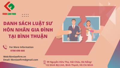 DANH SÁCH LUẬT SƯ HÔN NHÂN GIA ĐÌNH TẠI BÌNH THUẬN