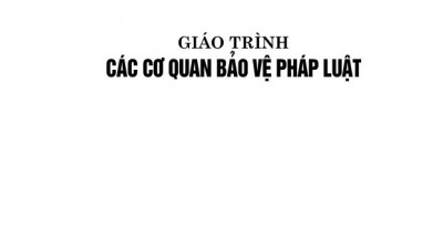 GIÁO TRÌNH CÁC CƠ QUAN BẢO VỆ PHÁP LUẬT