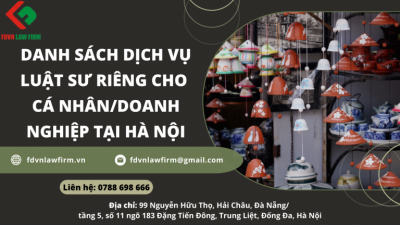 DANH SÁCH DỊCH VỤ LUẬT SƯ RIÊNG CHO CÁ NHÂN, DOANH NHÂN TẠI THÀNH PHỐ HÀ NỘI