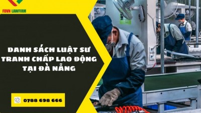 DANH SÁCH LUẬT SƯ TRANH CHẤP LAO ĐỘNG TẠI ĐÀ NẴNG
