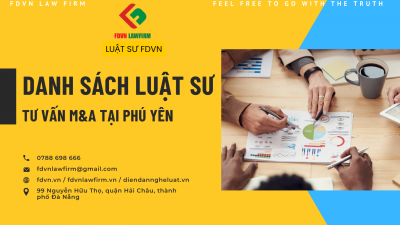 DANH SÁCH LUẬT SƯ TƯ VẤN M&A TẠI PHÚ YÊN