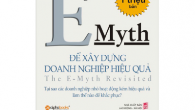 SÁCH ĐỂ XÂY DỰNG DOANH NGHIỆP HIỆU QUẢ (TÁC GIẢ: MICHAEL E. GERBER)
