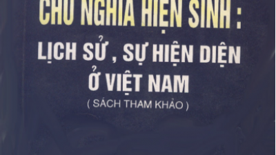 SÁCH CHỦ NGHĨA HIỆN SINH: LỊCH SỬ, SỰ HIỆN DIỆN Ở VIỆT NAM: SÁCH THAM KHẢO (TÁC GIẢ: NGUYỄN TIẾN DŨNG)
