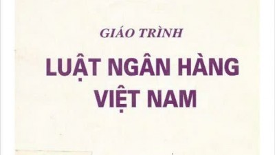 GIÁO TRÌNH LUẬT NGÂN HÀNG VIỆT NAM