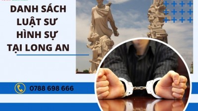 DANH SÁCH LUẬT SƯ HÌNH SỰ TẠI LONG AN
