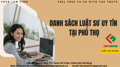 DANH SÁCH LUẬT SƯ UY TÍN TẠI PHÚ THỌ