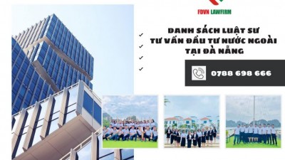 DANH SÁCH LUẬT SƯ TƯ VẤN ĐẦU TƯ NƯỚC NGOÀI TẠI ĐÀ NẴNG