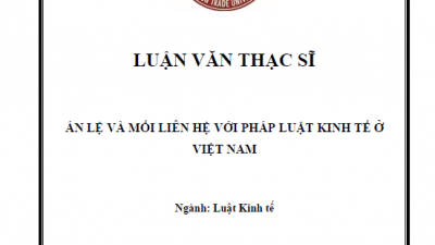 LUẬN VĂN THẠC SĨ: ÁN LỆ VÀ MỐI LIÊN HỆ VỚI PHÁP LUẬT KINH TẾ Ở VIỆT NAM