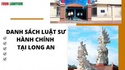 DANH SÁCH LUẬT SƯ HÀNH CHÍNH TẠI LONG AN