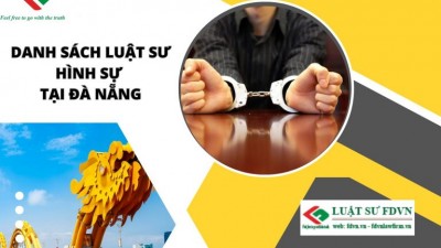 DANH SÁCH LUẬT SƯ HÌNH SỰ TẠI ĐÀ NẴNG