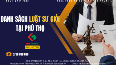 DANH SÁCH LUẬT SƯ GIỎI TẠI PHÚ THỌ