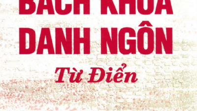 SÁCH BÁCH KHOA DANH NGÔN TỪ ĐIỂN (TÁC GIẢ: HOÀNG XUÂN VIỆT)