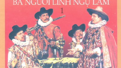 SÁCH BA NGƯỜI LÍNH NGỰ LÂM - TẬP 1 (TÁC GIẢ: ALEXANDRE DUMAS)