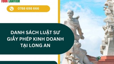 DANH SÁCH LUẬT SƯ GIẤY PHÉP KINH DOANH TẠI LONG AN