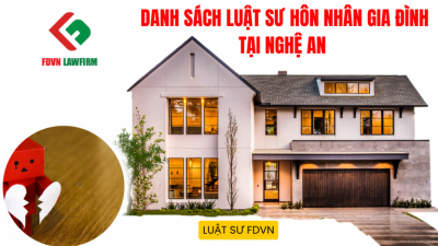 DANH SÁCH LUẬT SƯ HÔN NHÂN GIA ĐÌNH TẠI NGHỆ AN