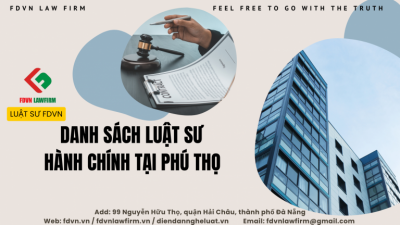 DANH SÁCH LUẬT SƯ HÀNH CHÍNH TẠI PHÚ THỌ