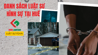 DANH SÁCH LUẬT SƯ HÌNH SỰ TẠI HUẾ