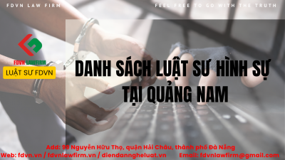DANH SÁCH LUẬT SƯ HÌNH SỰ TẠI QUẢNG NAM