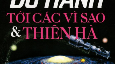SÁCH DU HÀNH TỚI CÁC VÌ SAO VÀ THIÊN HÀ (TÁC GIẢ: ANDREW FRAKNOI - DAVID MORRISON - SIDNEY WOLFF)