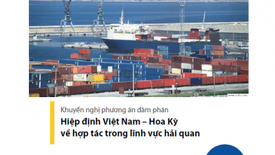 KHUYẾN NGHỊ PHƯƠNG ÁN ĐÀM PHÁN HIỆP ĐỊNH VIỆT NAM - HOA KỲ VỀ HỢP TÁC TRONG LĨNH VỰC HẢI QUAN