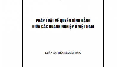 LUẬN ÁN TIẾN SĨ: PHÁP LUẬT VỀ QUYỀN BÌNH ĐẲNG GIỮA CÁC DOANH NGHIỆP Ở VIỆT NAM (TÁC GIẢ: ĐỖ THỊ KIM TIÊN)