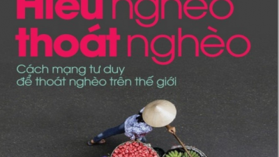 SÁCH HIỂU NGHÈO THOÁT NGHÈO: CÁCH MẠNG TƯ DUY ĐỂ THOÁT NGHÈO TRÊN THẾ GIỚI (TÁC GIẢ: ABHIJIT V.BANERJEE VÀ ESTHER DUFLO)