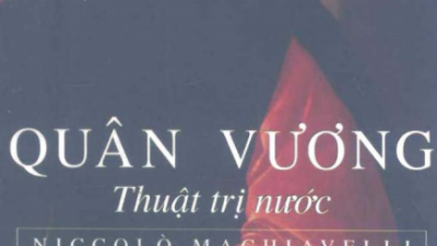SÁCH QUÂN VƯƠNG - THUẬT TRỊ NƯỚC (TÁC GIẢ: NICCOLÒ MACHIAVELLI)