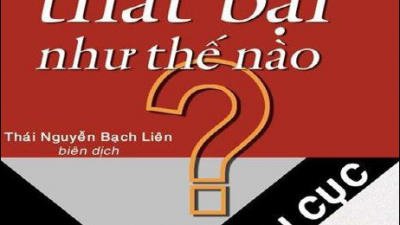 SÁCH HỌ ĐÃ THẤT BẠI NHƯ THẾ NÀO (TÁC GIẢ: NGÔ HIỂU BA)