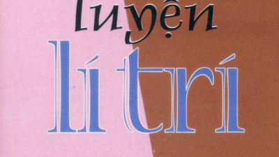 SÁCH LUYỆN LÍ TRÍ (TÁC GIẢ: NGUYỄN HIẾN LÊ)