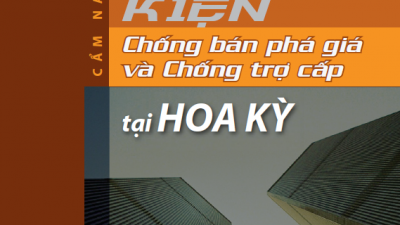 CẨM NANG KHÁNG KIỆN CHỐNG BÁN PHÁ GIÁ VÀ CHỐNG TRỢ CẤP TẠI HOA KỲ