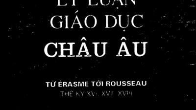 SÁCH LÝ LUẬN GIÁO DỤC CHÂU ÂU (TÁC GIẢ: NGUYỄN MẠNH TƯỜNG)