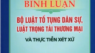 SÁCH BÌNH LUẬN BỘ LUẬT TỐ TỤNG DÂN SỰ, LUẬT TRỌNG TÀI THƯƠNG MẠI VÀ THỰC TIỄN XÉT XỬ (TÁC GIẢ: TƯỞNG DUY LƯỢNG)