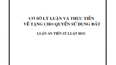 LUẬN ÁN TIẾN SĨ: CƠ SỞ LÝ LUẬN VÀ THỰC TIỄN VỀ TẶNG CHO QUYỀN SỬ DỤNG ĐẤT