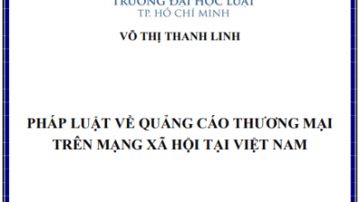 LUẬN ÁN TIẾN SĨ: PHÁP LUẬT VỀ QUẢNG CÁO THƯƠNG MẠI TRÊN MẠNG XÃ HỘI TẠI VIỆT NAM