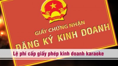 Quy định mới về phí thẩm định, cấp giấy phép kinh doanh cho Karaoke, vũ trườn