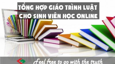 TỔNG HỢP HỆ THỐNG HƠN 50 GIÁO TRÌNH LUẬT CHO SINH VIÊN HỌC ONLINE 