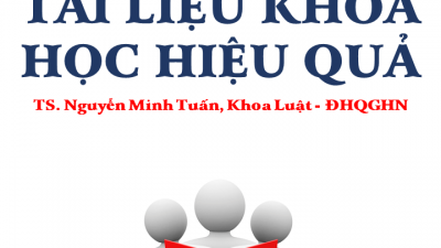KỸ NĂNG ĐỌC TÀI LIỆU KHOA HỌC HIỆU QUẢ - TS.NGUYỄN MINH TUẤN, KHOA LUẬT - ĐHQGHN