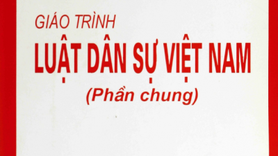 GIÁO TRÌNH LUẬT DÂN SỰ VIỆT NAM (PHẦN CHUNG) - NĂM 2002