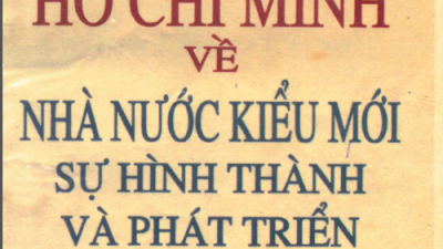 SÁCH TƯ TƯỞNG HỒ CHÍ MINH VỀ NHÀ NƯỚC KIỂU MỚI - SỰ HÌNH THÀNH VÀ PHÁP TRIỂN (NĂM 1995)